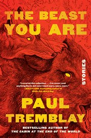 The Beast You Are : Stories cover image cdn