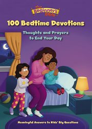 The Beginner's Bible 100 Bedtime Devotions : Thoughts and Prayers to End Your Day. Beginner's Bible cover image cdn