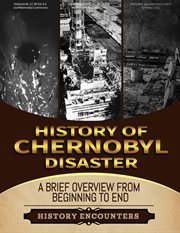 The Chernobyl Disaster : A Brief Overview From Beginning to the End cover image cdn