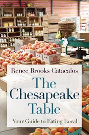 The Chesapeake Table : your guide to eating local cover image cdn