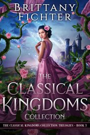 The Classical Kingdoms Collection Trilogies Book 3 cover image cdn
