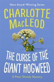 The curse of the giant hogweed : a Peter Shandy mystery cover image cdn