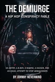 The Demiurge : A Hip Hop Conspiracy Fable cover image cdn