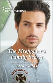 The Firefighter's Family Secret : A Clean and Uplifting Romance. Bachelor Cowboys cover image cdn