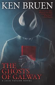 The ghosts of Galway : a Jack Taylor novel cover image cdn