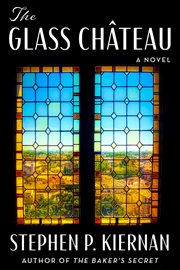 The Glass Chateau : A Novel cover image cdn
