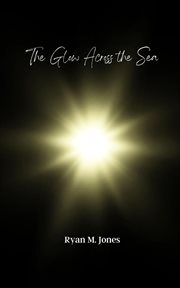 The Glow Across the Sea cover image cdn