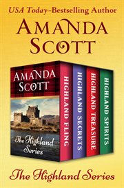 The Highland Series : Highland Fling, Highland Secrets, Highland Treasure, and Highland Spirits cover image cdn