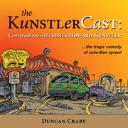 The KunstlerCast : conversations with James Howard Kunstler cover image cdn