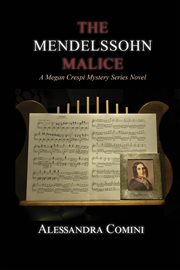 The Mendelssohn Malice : Megan Crespi Mystery cover image cdn