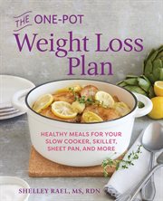 The One : Pot Weight Loss Plan. Healthy Meals for Your Slow Cooker, Skillet, Sheet Pan, and More cover image cdn