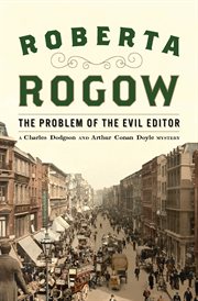 The problem of the evil editor : a Charles Dodgson and Arthur Conan Doyle mystery cover image cdn
