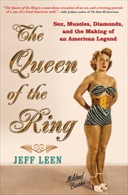 The queen of the ring : sex, muscles, diamonds, and the making of an American legend cover image cdn