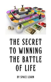 The Secret to Winning the Battle of Life cover image cdn