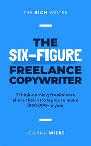 The Six : Figure Freelance Copywriter cover image cdn