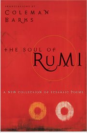 The Soul of Rumi : A New Collection of Ecstatic Poems cover image cdn