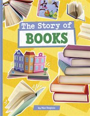 The Story of Books : Stories of Everyday Things cover image cdn