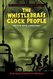 The whistlebrass clock people. Whistlebrass mysteries cover image cdn