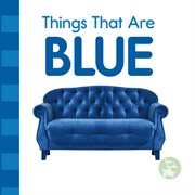 Things That Are Blue : Colors in My World cover image cdn