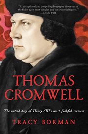 Thomas Cromwell : the untold story of Henry VIII's most faithful servant cover image cdn