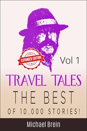 Travel Tales : The Best of 10,000 Stories, Volume 1 cover image cdn