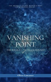 Vanishing Point : The Bermuda Triangle Exposed cover image cdn