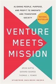 Venture Meets Mission : Aligning People, Purpose, and Profit to Innovate and Transform Society cover image cdn