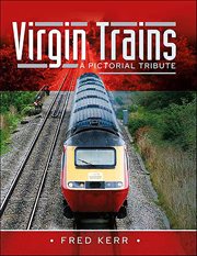 Virgin Trains : A Pictorial Tribute cover image cdn