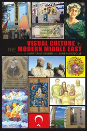 Visual culture in the modern Middle East : rhetoric of the image cover image cdn