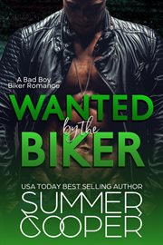 Wanted by the Biker (A Bad Boy Biker Romance) cover image cdn