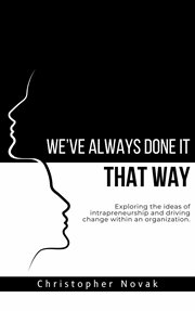 We've Always Done it that Way. cover image cdn