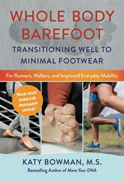 Whole Body Barefoot : Transitioning Well to Minimal Footwear cover image cdn