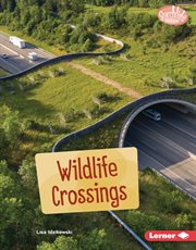 Wildlife Crossings : Saving Animals with Science cover image cdn