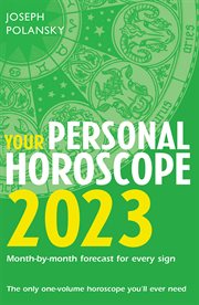 Your Personal Horoscope 2023 : Month-by-Month Forecast for Every Sign cover image cdn