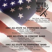 TMEA. 2002 All-State 5A Symphonic Band ; 2002 All-State 5A Concert Band 2002 All-State 4A Symphonic Band cover image cdn