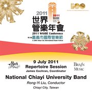 2011 WASBE conference : 9 July 2011 repertoire session. National Chiayi University Band cover image cdn