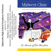 The 66th annual Midwest Clinic 2012. Alpharetta High School Symphony Orchestra cover image cdn