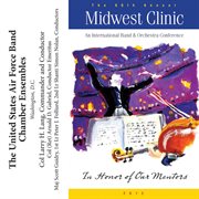 The 66th annual Midwest Clinic. The United States Air Force Band Chamber Ensembles cover image cdn