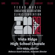 Texas Music Educators Association clinic/convention 2014. Vista Ridge High School Chorale cover image cdn