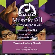 Music for All National Festival : March 15-17, 2018. Takoma Academy Chorale cover image cdn