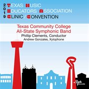 2019 Texas Music Educators Association clinic/convention. Texas Community College All-State Symphonic Band cover image cdn