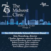 The Midwest Clinic : December 15-18, 2021, Chicago, IL. Tex Hill Middle School Honors Band cover image cdn