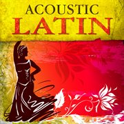 Acoustic Latin cover image cdn