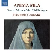 Anima Mea : Sacred Music Of The Middle Ages cover image cdn