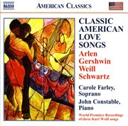 Arlen / Gershwin / Weill / Schwartz : Classic American Love Songs cover image cdn