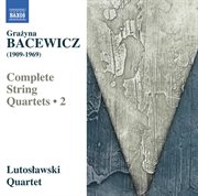 Bacewicz : Complete String Quartets, Vol. 2 cover image cdn