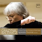 Bacewicz : Music For Chamber Orchestra, Vol. 3 cover image cdn