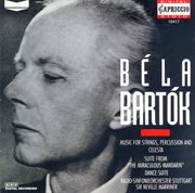Bartok, B. : The Miraculous Mandarin Suite / Dance Suite / Music For Strings, Percussion And Celesta cover image cdn