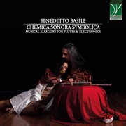 Chemica sonora symbolica : musical allegory for flutes & electronics cover image cdn
