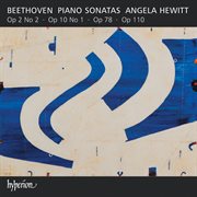 Beethoven : Piano Sonatas, Op. 2/2, Op. 10/1, Op. 78 & Op. 110 cover image cdn